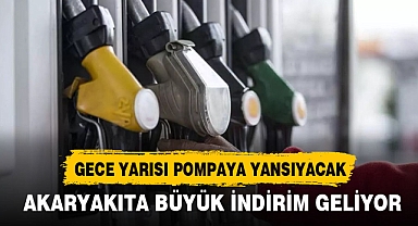 Akaryakıta büyük indirim geliyor