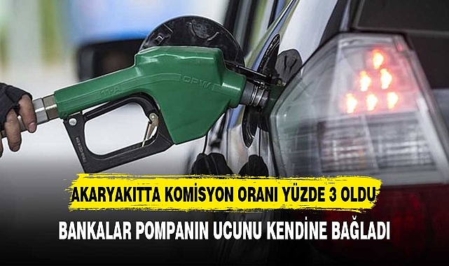 AKARYAKITTA KOMİSYON ORANI YÜZDE 3 OLDU