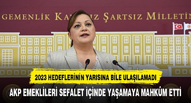 AKP EMEKLİLERİ SEFALET İÇİNDE YAŞAMAYA MAHKÛM ETTİ