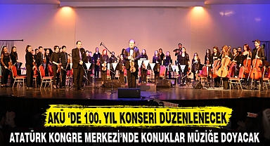 AKÜ ‘DE 100. YIL KONSERİ DÜZENLENECEK