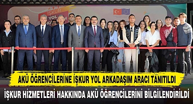 AKÜ ÖĞRENCİLERİNE İŞKUR YOL ARKADAŞIM ARACI TANITILDI