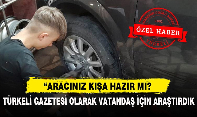 ARACINIZ KIŞA HAZIR MI?