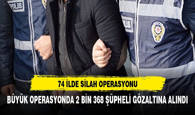 Aralarında Afyonkarahisar'ında olduğu 74 ilde yapılan operasyon rekor sayıda gözaltı