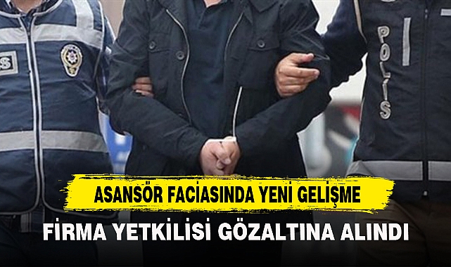 ASANSÖR FACİASINDA YENİ GELİŞME