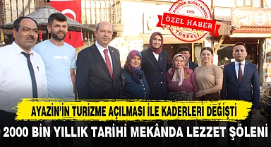 AYAZİN'İN TURİZME AÇILMASI İLE KADERLERİ DEĞİŞTİ