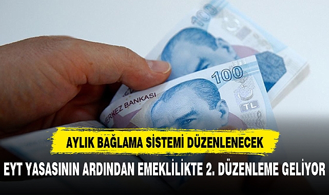 Aylık bağlama sistemi yeniden düzenlenecek