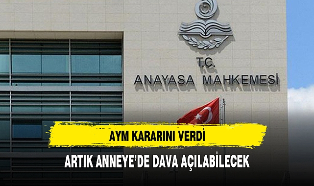 AYM, anneye de soy bağının reddi davasının açılabileceğine karar verdi