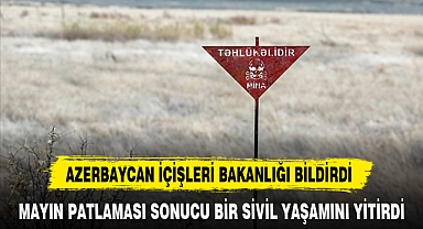 AZERBAYCAN İÇİŞLERİ BAKANLIĞI BİLDİRDİ
