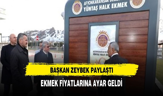 BAŞKAN ZEYBEK'TEN  EKMEK AÇIKLAMASI