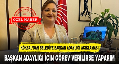 BAŞKAN ADAYLIĞI İÇİN GÖREV VERİLİRSE YAPARIM