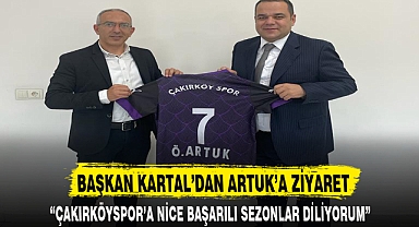 BAŞKAN KARTAL’DAN ARTUK’A ZİYARET