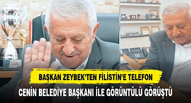 BAŞKAN ZEYBEK FİLİSTİN İLE GÖRÜNTÜLÜ GÖRÜŞTÜ DESTEKLERİNİ İLETTİ