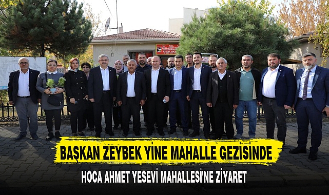 BAŞKAN ZEYBEK YİNE MAHALLE GEZİSİNDE