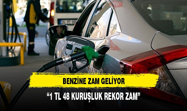 Benzine zam geliyor