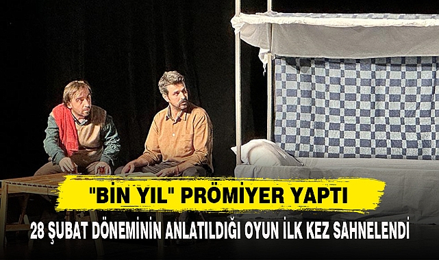 "BİN YIL" PRÖMİYER YAPTI