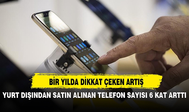 BİR YILDA DİKKAT ÇEKEN ARTIŞ