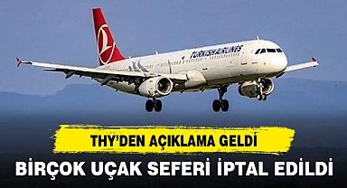 BİRÇOK UÇAK SEFERİ İPTAL EDİLDİ