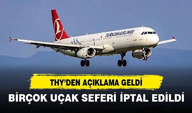 ​​​​​​​BİRÇOK UÇAK SEFERİ İPTAL EDİLDİ