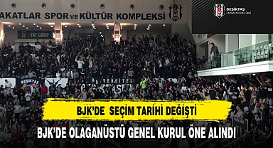 BJK'DE SEÇİM TARİHİ DEĞİŞTİ