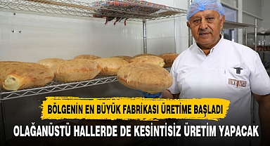 Bölgenin en büyük fabrikası üretime başladı
