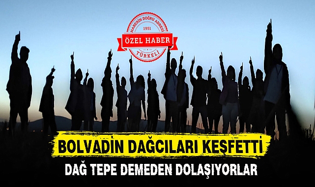 BOLVADİN DAĞCILARI KEŞFETTİ