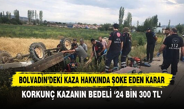 BOLVADİN’DEKİ KAZA HAKKINDA ŞOKE EDEN KARAR