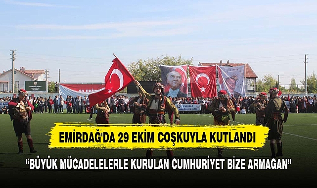 "BÜYÜK MÜCADELELERLE KURULAN CUMHURİYET BİZE ARMAĞAN"