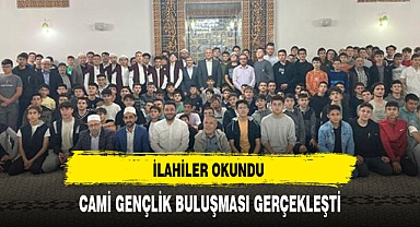 CAMİ GENÇLİK BULUŞMASI GERÇEKLEŞTİ