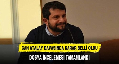 Can Atalay Davasında Mahkeme kararı belli oldu