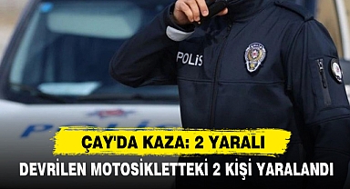 ÇAY'DA KAZA: 2 YARALI
