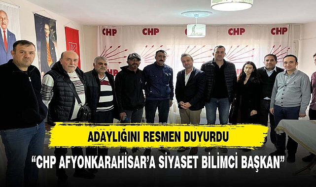 CHP AFYONKARAHİSAR'A SİYASET BİLİMCİ BAŞKAN: " CHP AFYONKARAHİSAR'DA OY PATLAMASI YAŞAYACAK"