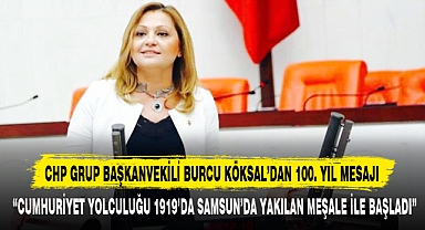 CHP GRUP BAŞKANVEKİLİ BURCU KÖKSAL’DAN 100. YIL MESAJI