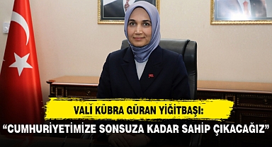 “CUMHURİYETİMİZE SONSUZA KADAR SAHİP ÇIKACAĞIZ”