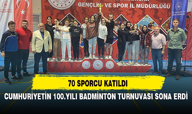 CUMHURİYETİN 100.YILI BADMİNTON TURNUVASI SONA ERDİ