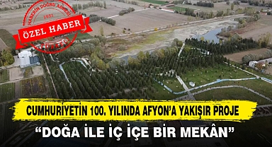 CUMHURİYETİN 100. YILINDA AFYON'A YAKIŞIR PROJE
