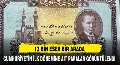 CUMHURİYETİN İLK DÖNEMİNE AİT PARALAR GÖRÜNTÜLENDİ