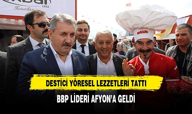 DESTİCİ AFYON'A GELDİ