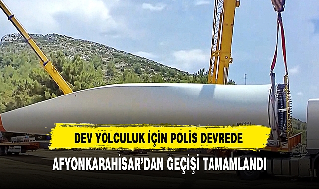 DEV YOLCULUK İÇİN POLİS DEVREDE