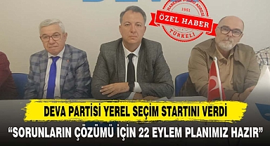 DEVA PARTİSİ YEREL SEÇİM STARTINI VERDİ