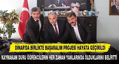 DİNAR’DA BİRLİKTE BAŞARALIM PROJESİ HAYATA GEÇİRİLDİ
