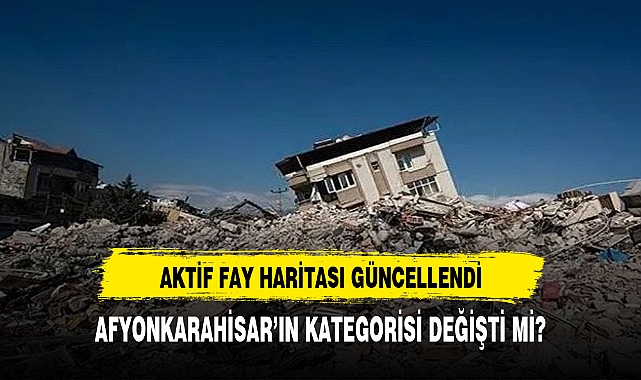 Diri fay hattı haritası güncellendi: listede hangi iller var?