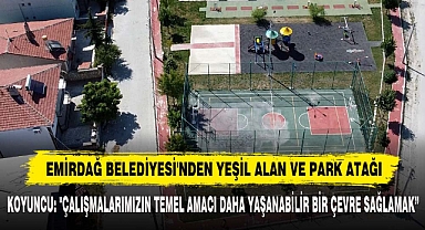 EMİRDAĞ BELEDİYESİ'NDEN YEŞİL ALAN VE PARK ATAĞI