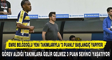 EMRE BELÖZOĞLU YENİ TAKIMLARIYLA "3 PUANLI" BAŞLANGIÇ YAPIYOR