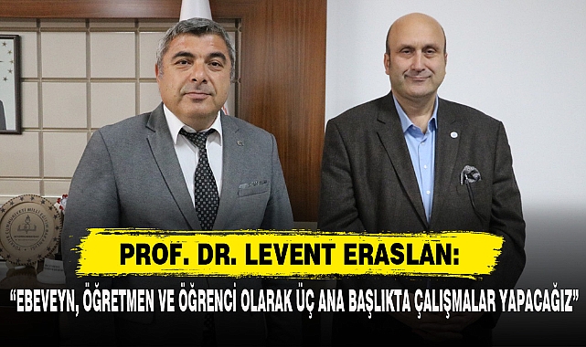 ERASLAN: “EBEVEYN, ÖĞRETMEN VE ÖĞRENCİ OLARAK ÜÇ ANA BAŞLIKTA ÇALIŞMALAR YAPACAĞIZ”