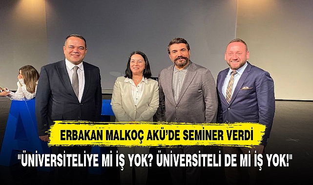 ERBAKAN MALKOÇ AKÜ'DE SEMİNER VERDİ