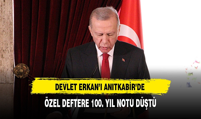 ERDOĞAN ÖZEL DEFTERE NOT DÜŞTÜ