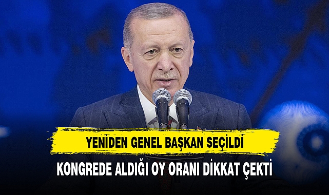 ERDOĞAN YENİDEN GENEL BAŞKAN SEÇİLDİ ALDIĞI OY ORANI DİKKAT ÇEKTİ