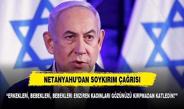 "Erkekleri, bebekleri, bebekleri emziren kadınları gözünüzü kırpmadan katledin!"