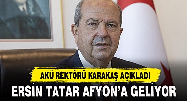 ERSİN TATAR AFYON'A GELİYOR