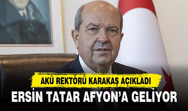 ERSİN TATAR AFYON'A GELİYOR